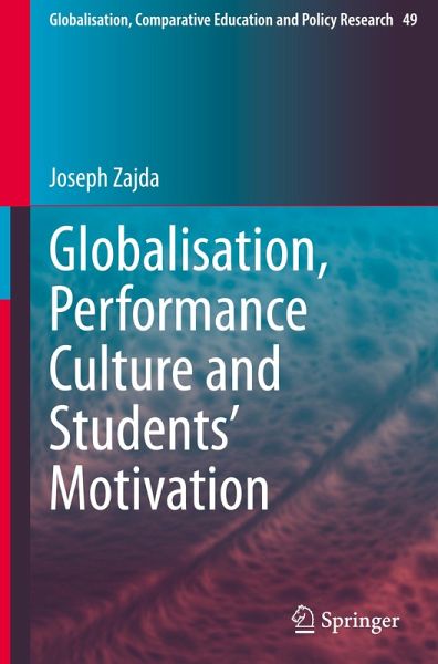 Globalisation, Performance Culture and Students' Motivation Globalisation, Performance Culture and Students' Motivation