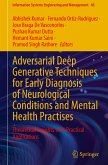Adversarial Deep Generative Techniques for Early Diagnosis of Neurological Conditions and Mental Health Practises