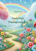 Zauberhafte Frühlingsmärchen Zauberhafte Frühlingsmärchen