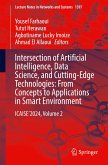 Intersection of Artificial Intelligence, Data Science, and Cutting-Edge Technologies: From Concepts to Applications in Smart Environment