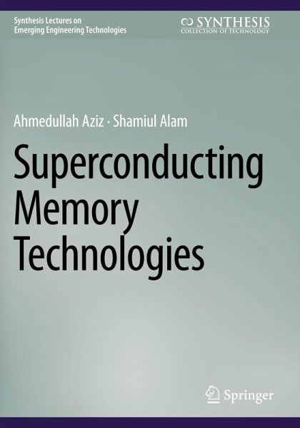 Superconducting Memory Technologies Superconducting Memory Technologies