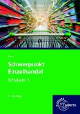 Schwerpunkt Einzelhandel Schuljahr 1 Schwerpunkt Einzelhandel Schuljahr 1