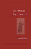 Die elf Nächte - Aus 101 wird 11 Die elf Nächte - Aus 101 wird 11
