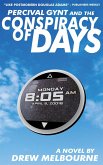 Percival Gynt and the Conspiracy of Days (The Seven Galaxies, #1) (eBook, ePUB) Percival Gynt and the Conspiracy of Days (The Seven Galaxies, #1) (eBook, ePUB)
