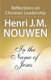 In the Name of Jesus: Reflections on Christian Leadership (eBook, ePUB) In the Name of Jesus: Reflections on Christian Leadership (eBook, ePUB)