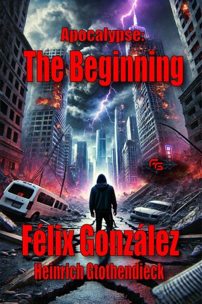 Apocalypse: The Beginning (eBook, ePUB) Apocalypse: The Beginning (eBook, ePUB)