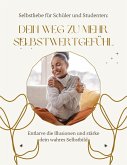 Dein Weg zu mehr Selbstwertgefühl (eBook, ePUB)