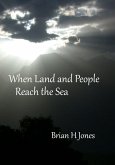When Land and People Reach the Sea (eBook, ePUB) When Land and People Reach the Sea (eBook, ePUB)