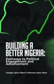 Building A Better Nigeria (eBook, ePUB) Building A Better Nigeria (eBook, ePUB)