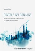 Digitale Geldanlage (eBook, ePUB) Digitale Geldanlage (eBook, ePUB)