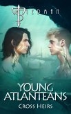 Cross Heirs (Young Atlanteans, #2) (eBook, ePUB) Cross Heirs (Young Atlanteans, #2) (eBook, ePUB)