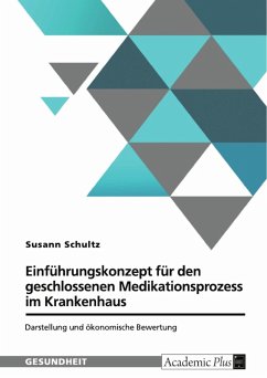 Einführungskonzept für den geschlossenen Medikationsprozess im Krankenhaus (eBook, PDF)