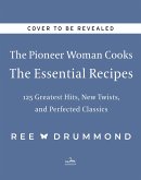 The Pioneer Woman Cooks-The Essential Recipes (eBook, ePUB)