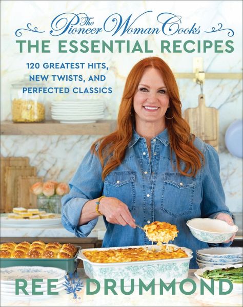 The Pioneer Woman Cooks-The Essential Recipes (eBook, ePUB) The Pioneer Woman Cooks-The Essential Recipes (eBook, ePUB)