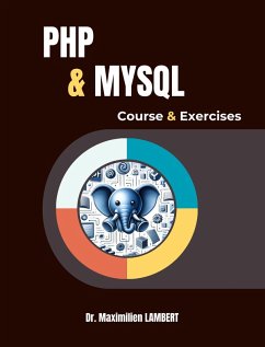 PHP and MYSQL: Course and corrected exercises (eBook, ePUB) - Lambert, Maximilien