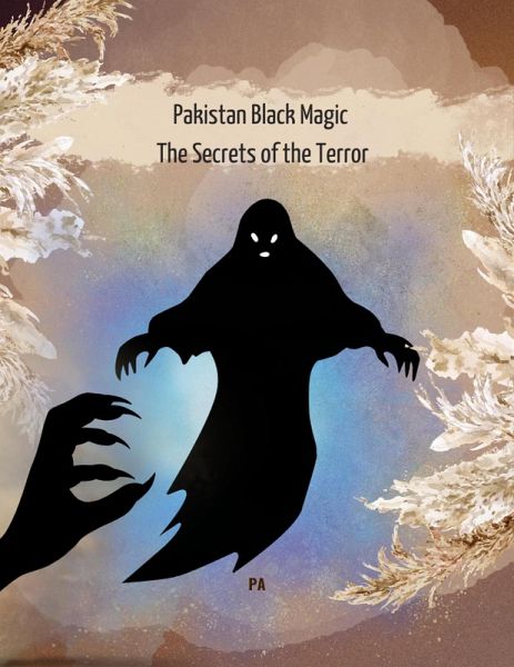 Pakistan Black Magic, The Secrets of the Terror (eBook, ePUB)