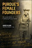 Purdue's Female Founders (eBook, ePUB) Purdue's Female Founders (eBook, ePUB)