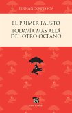 El primer Fausto / Todavía más allá del otro océano (eBook, PDF)