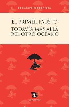 Cover El primer Fausto / Todavía más allá del otro océano (eBook, PDF)