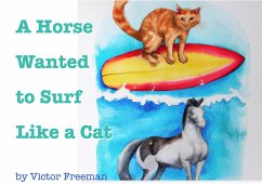 Cover A Horse Wanted to Surf Like a Cat (eBook, ePUB)