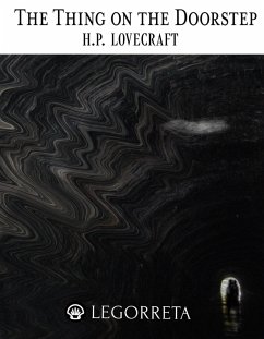 The Thing on the Doorstep (eBook, ePUB) - Lovecraft, H. P.