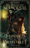 Ein Hauch von Schicksal- Mondhexe & Piratenblut (eBook, ePUB) Ein Hauch von Schicksal- Mondhexe & Piratenblut (eBook, ePUB)