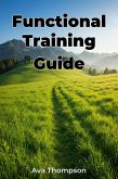 Functional Training Guide (eBook, ePUB) Functional Training Guide (eBook, ePUB)