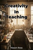 Creativity In Teaching (eBook, ePUB)