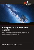 Stregoneria e mobilità sociale Stregoneria e mobilità sociale