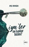 Izmler Ne Kadar Bizim Izmler Ne Kadar Bizim