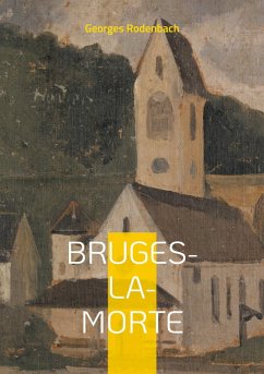 Bruges-la-Morte - Rodenbach, Georges