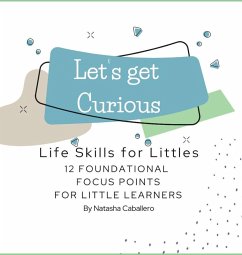 Cover Let's Get Curious - 12 Foundational Focus Points for Little Learners