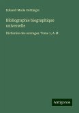 Bibliographie biographique universelle Bibliographie biographique universelle