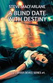 A Blind Date with Destiny A Blind Date with Destiny