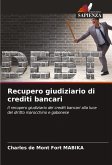 Recupero giudiziario di crediti bancari Recupero giudiziario di crediti bancari