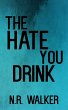 The Hate You Drink - Discreet Cover - Bild 1