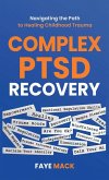 Complex PTSD Recovery Complex PTSD Recovery