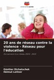 20 ans de réseau contre la violence - Réseau pour l'éducation 20 ans de réseau contre la violence - Réseau pour l'éducation