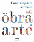 Cómo requiere ser vista una obra de arte Cómo requiere ser vista una obra de arte