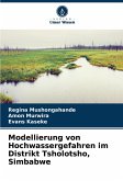 Modellierung von Hochwassergefahren im Distrikt Tsholotsho, Simbabwe Modellierung von Hochwassergefahren im Distrikt Tsholotsho, Simbabwe