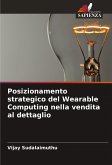 Posizionamento strategico del Wearable Computing nella vendita al dettaglio
