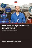 Mesures dangereuses et préventives Mesures dangereuses et préventives