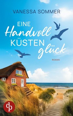 Cover Eine Handvoll Küstenglück   Eine emotionale Wholesome Romance an der Ostseeküste