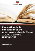 Évaluation de la connaissance du programme Nigeria Vision 20:2020 par les journalistes Évaluation de la connaissance du programme Nigeria Vision 20:2020 par les journalistes