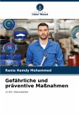 Gefährliche und präventive Maßnahmen Gefährliche und präventive Maßnahmen