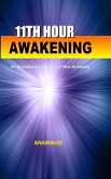 11th Hour Awakening 11th Hour Awakening