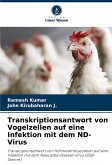 Transkriptionsantwort von Vogelzellen auf eine Infektion mit dem ND-Virus Transkriptionsantwort von Vogelzellen auf eine Infektion mit dem ND-Virus