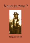 À quoi ça rime ? À quoi ça rime ?