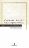 Sümer - Babil Tufan ve Yaratilis Destanlari Ciltli Sümer - Babil Tufan ve Yaratilis Destanlari Ciltli