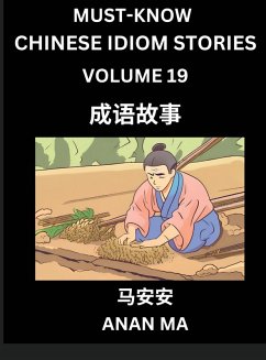 Cover Chinese Idiom Stories (Part 19)- Learn Chinese History and Culture by Reading Must-know Traditional Chinese Stories, Easy Lessons, Vocabulary, Pinyin, English, Simplified Characters, HSK All Levels